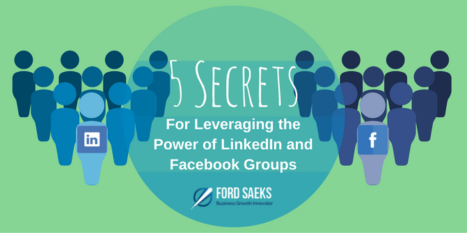 Leveraging the Power of LinkedIn and Facebook Groups